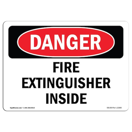 OSHA Danger Sign, Fire Extinguisher Inside, 18in X 12in Rigid Plastic